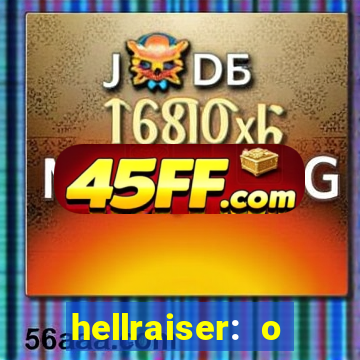 hellraiser: o julgamento filme completo dublado